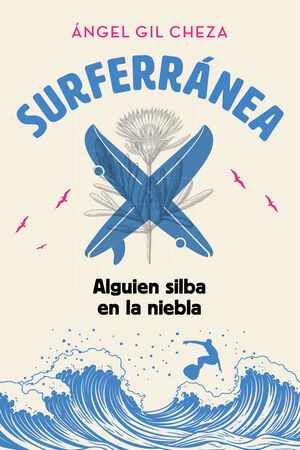 SURFERRANEA 2. ALGUIEN SILBA EN LA NIEBLA