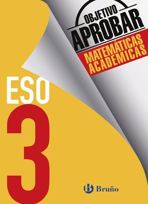 3ESO. OBJETIVO APROBAR MATEMATICAS ACADEMICAS BRUÑO
