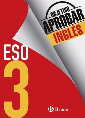 CUADERNO DE VACACIONES 3ESO. OBJETIVO APROBAR INGLES BRUÑO