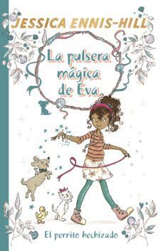 LA PULSERA MAGICA DE EVA, 2. EL PERRITO HECHIZADO