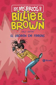BILLIE B. BROWN 4 LOS MISTERIOS DE BILLIE B. BROWN