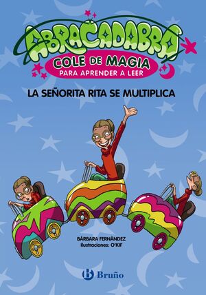 ABRACADABRA 5. COLE DE MAGIA PARA APRENDER A LEER. LA SEÑORITA RITA SE MULTIPLICA