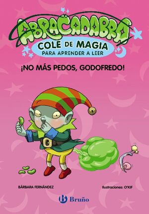 ABRACADABRA 6. COLE DE MAGIA PARA APRENDER A LEER. NO MAS PEDOS, GODOFREDO