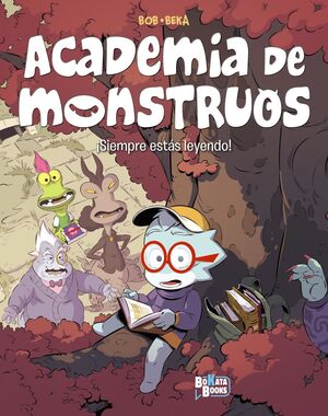ACADEMIA DE MONSTRUOS 2. SIEMPRE ESTAS LEYENDO