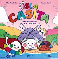 ISLA CASITA 3. MARINA QUIERE IR A LA PLAYA