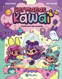 HERMANAS KAWAI 3. MISION EN EL RIO COLORIDO