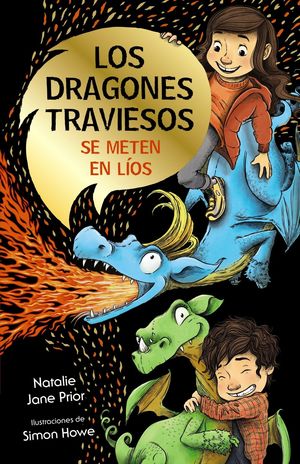 LOS DRAGONES TRAVIESOS 1. LOS DRAGONES TRAVIESOS SE METEN EN LIOS
