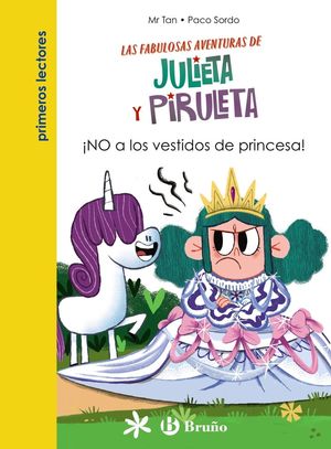 JULIETA Y PIRULETA 1. NO A LOS VESTIDOS DE PRINCESA