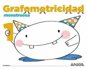 3AÑOS. GRAFOMOTRICIDAD MONSTRUOSA 1 ANAYA