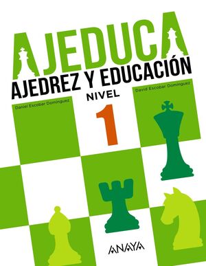 AJEDUCA 1. AJEDREZ Y EDUCACION ANAYA