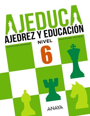 CUADERNO AJEDUCA 6. AJEDREZ Y EDUCACION ANAYA