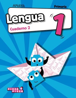 1EP. CUADERNO 2 LENGUA PIEZA A PIEZA ANAYA