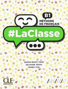 1BCH. FRANCES LA CLASSE B1 LIVRE ELEVE 2019 ANAYA