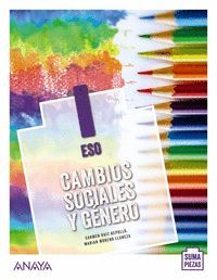 1ESO. CAMBIOS SOCIALES Y GENERO SUMA PIEZAS ANDALUCIA ANAYA