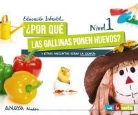 3AÑOS. POR QUE LAS GALLINAS PONEN HUEVOS NIVEL 1 ANAYA