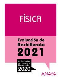 SELECTIVIDAD FISICA EVALUACION DE BACHILLERATO 2021