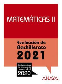 SELECTIVIDAD MATEMATICAS II EVALUACION DE BACHILLERATO 2021