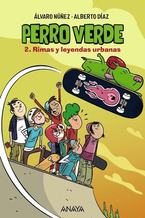 PERRO VERDE 2. RIMAS Y LEYENDAS URBANAS