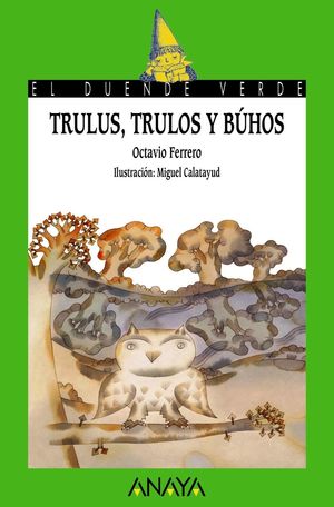 EL DUENDE VERDE 230. TRULUS, TRULOS Y BUHOS