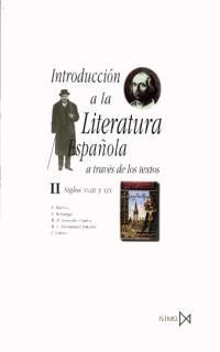 INTRODUCCION A LA LITERATURA ESPAÑOLA A TRAVES DE LOS TEXTOS II