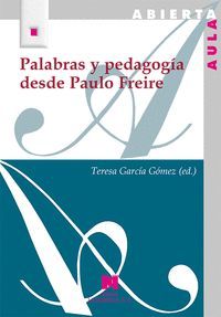 PALABRAS Y PEDAGOGIA DESDE PAULO FREIRE (AULA ABIETA)