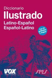 DICCIONARIO ILUSTRADO LATIN LATINO-ESPAÑOL / ESPAÑOL-LATINO VOX
