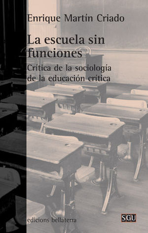 ESCUELA SIN FUNCIONES CRITICA DE LA SOCIOLOGIA DE LA EDUCACION CRITICA