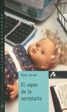 EL RAPTO DE LA SECRETARIA