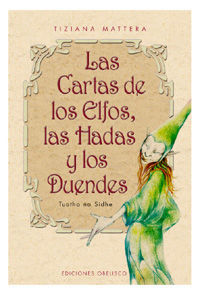 LAS CARTAS DE LOS ELFOS, LAS HADAS Y LOS DUENDES + BARAJA