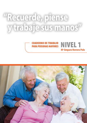 RECUERDE, PIENSE Y TRABAJE SUS MANOS. 1