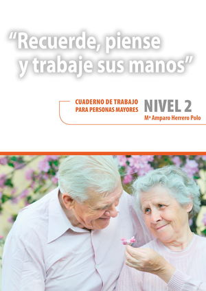 RECUERDE, PIENSE Y TRABAJE SUS MANOS. 2