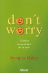 DON'T WORRY