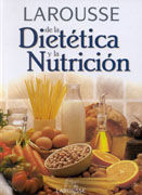 LAROUSSE DE LA DIETÉTICA Y LA NUTRICIÓN