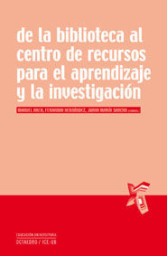 DE LA BIBLIOTECA AL CENTRO DE RECURSOS PARA EL APRENDIZAJE Y LA INVESTIGACIÓN