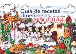 GUIA DE RECETAS ALMERIENSES PARA NIÑ@S