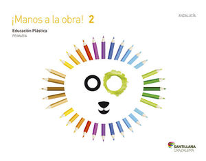 ¡MANOS A LA OBRA! 2 EDUCACIÓN PLÁSTICA 2 PRIMARIA