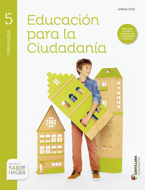 EDUCACION PARA LA CIUDADANIA 5 PRIMARIA SABER HACER