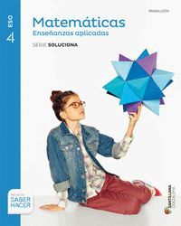 4ESO. MATEMATICAS APLICADAS SERIE SOLUCIONES SABER HACER SANTILLANA