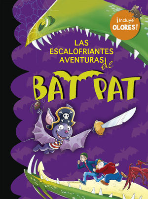 BAT PAT. LAS ESCALOFRIANTES AVENTURAS DE BAT PAT