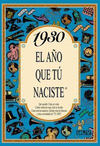 1930 EL AÑO QUE TU NACISTE
