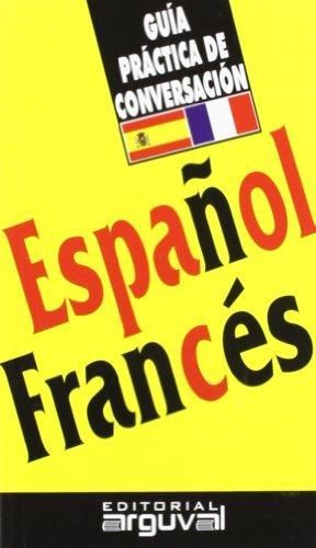 GUIA PRACTICA DE CONVERSACION ESPAÑOL-FRANCES