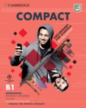 COMPACT PRELIMINARY FOR SCHOOLS B1 WORKBOOK CAMBRIDGE