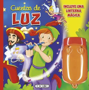 CUENTOS DE LUZ (INCLUYE UNA LINTERNA MAGICA)