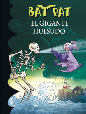BAT PAT 34. EL GIGANTE HUESUDO