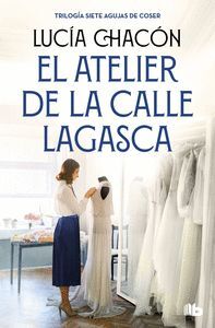 SIETE AGUJAS DE COSER 3. EL ATELIER DE LAGASCA