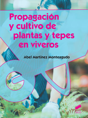 PROPAGACION Y CULTIVO DE PLANTAS Y TEPES EN VIVERO