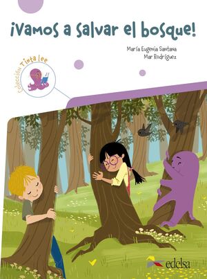 VAMOS A SALVAR EL BOSQUE