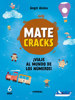 MATECRACKS. ACTIVIDADES DE COMPETENCIA MATEMATICA: NUMERACIÓN, CÁLCULO Y RESOLUC