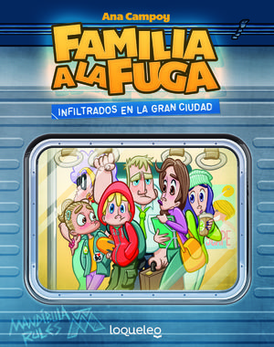 FAMILIA A LA FUGA 2. INFILTRADOS EN LA GRAN CIUDAD