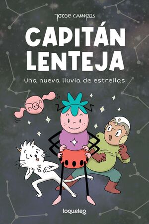 CAPITAN LENTEJA 2. UNA NUEVA LLUVIA DE ESTRELLAS